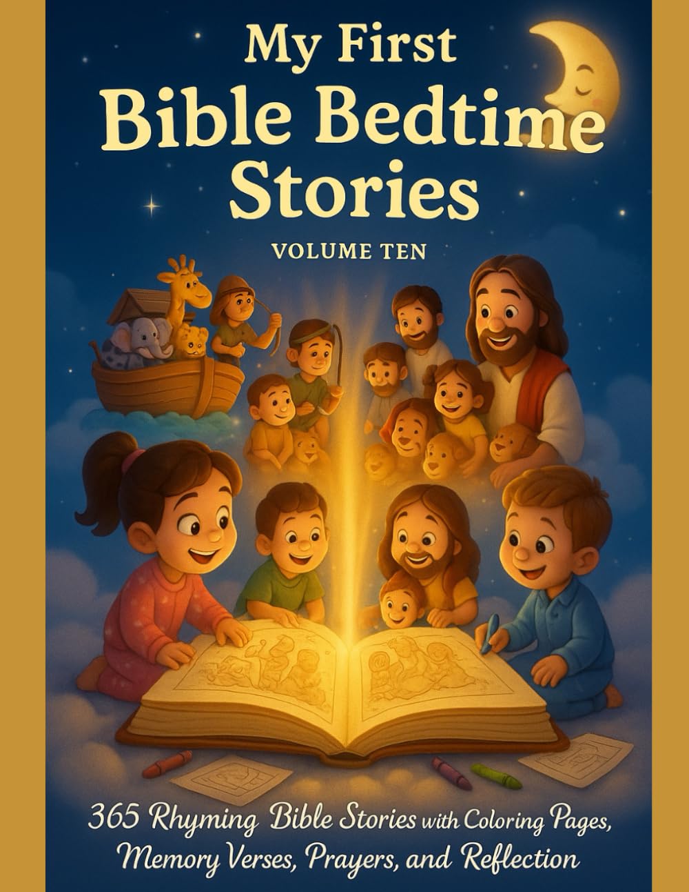 MY FIRST BIBLE BEDTIME STORIES: VOLUME 10: 365 Rhyming Bible Stories with Coloring Pages, Memory Verse Prayers, and Reflections