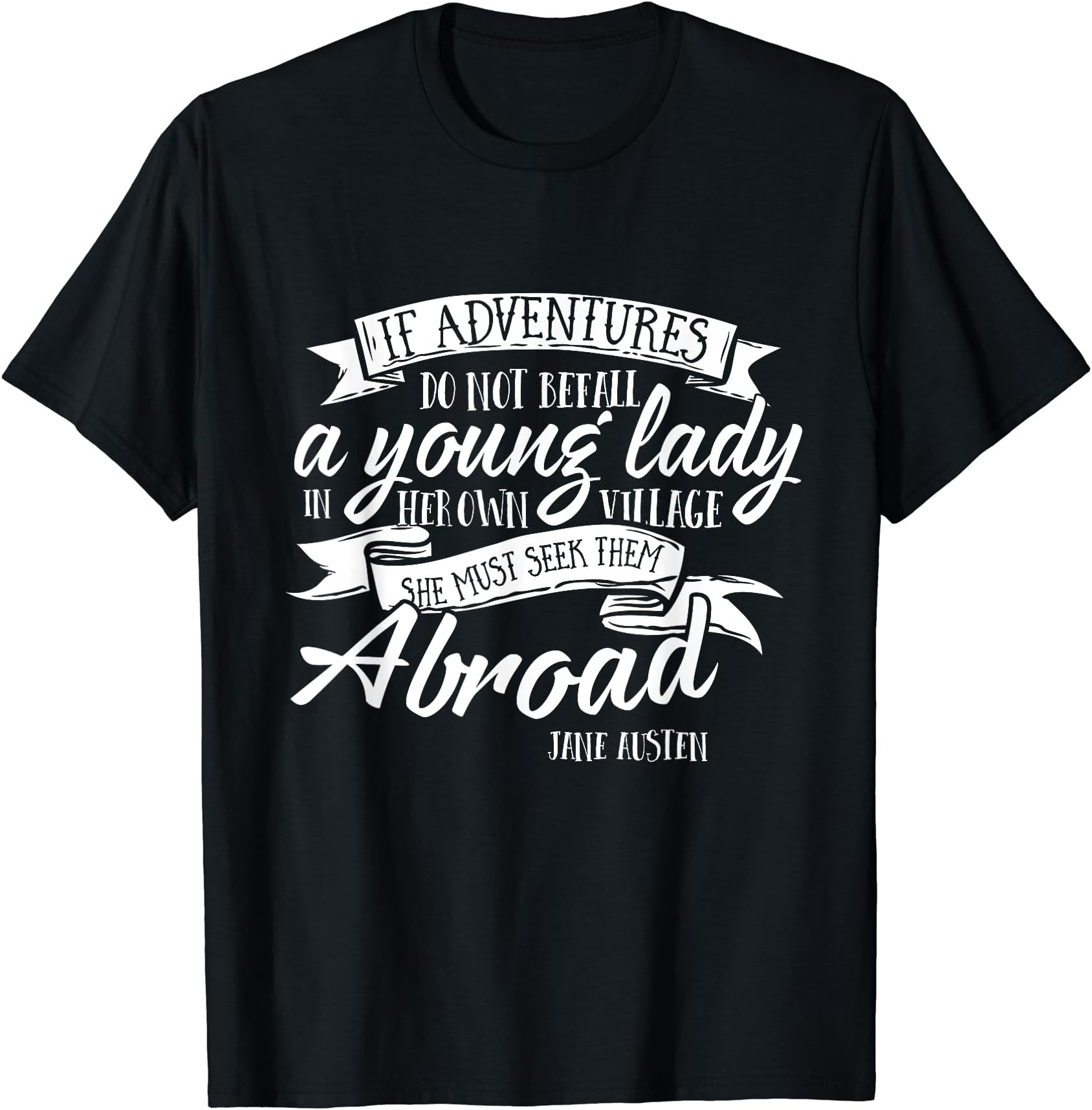 Jane Austen T Shirt Young Lady Seek Adventures Abroad