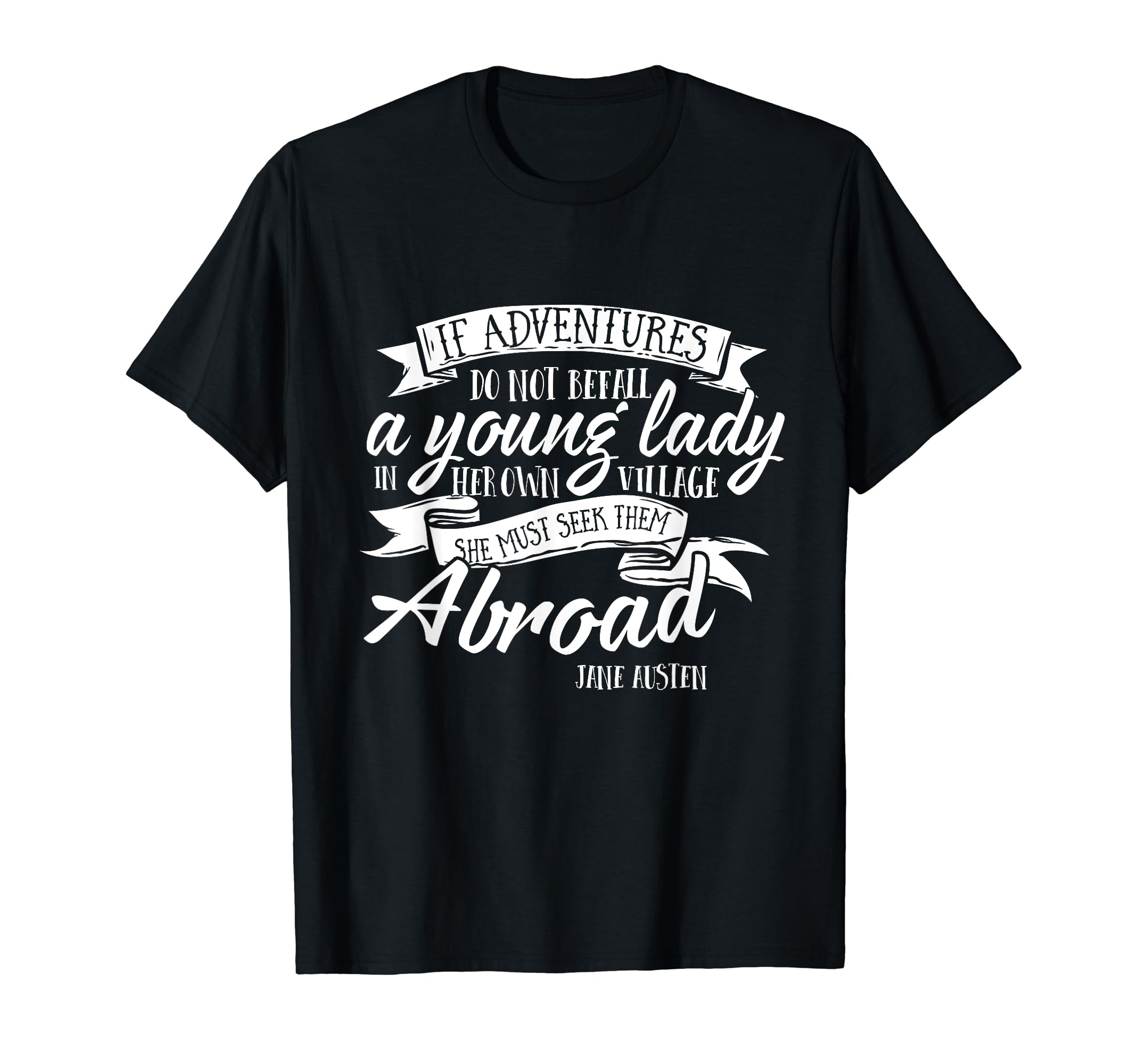 Jane Austen T Shirt Young Lady Seek Adventures Abroad