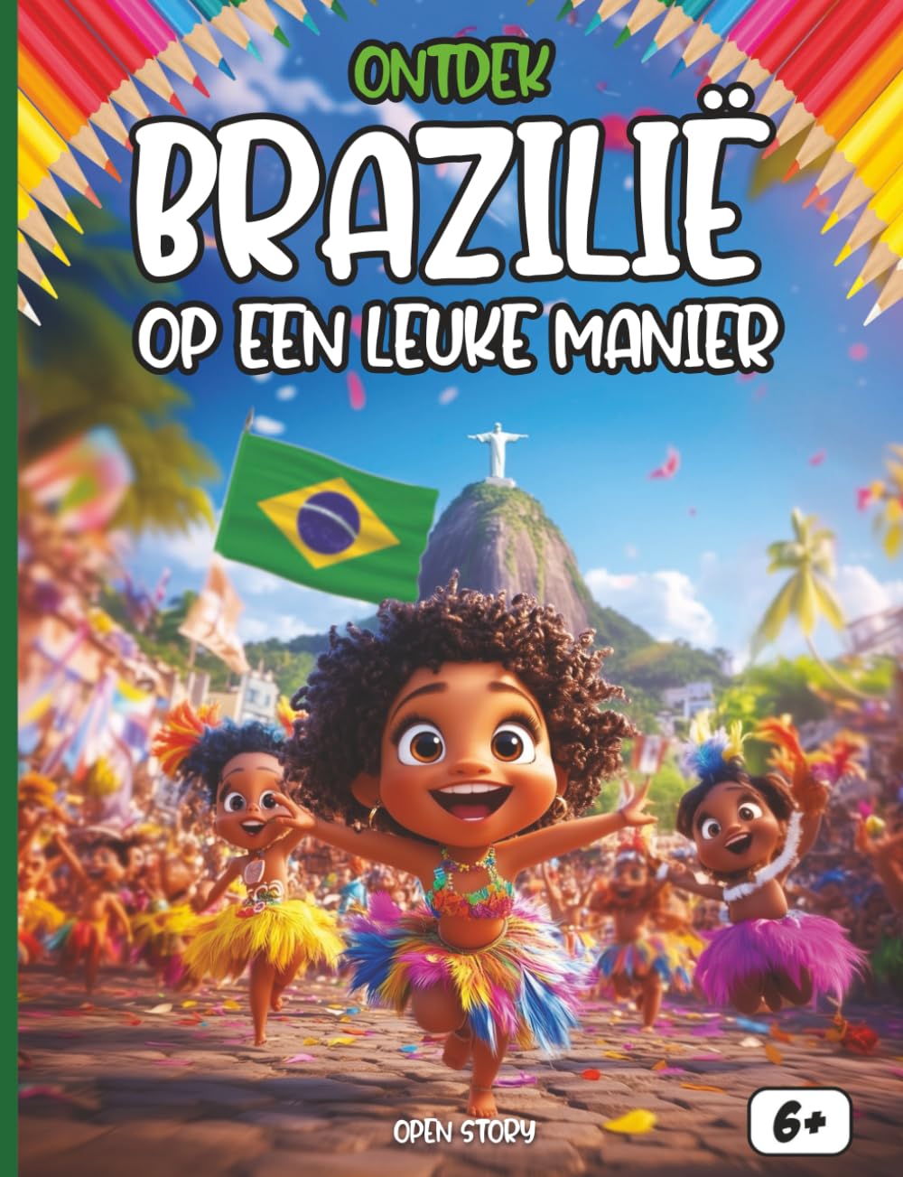 Ontdek Brazilië op een leuke manier: Een compleet educatief kinderboek over natuur, geschiedenis, carnaval, helden, legendes, quizvragen en kleurplaten
