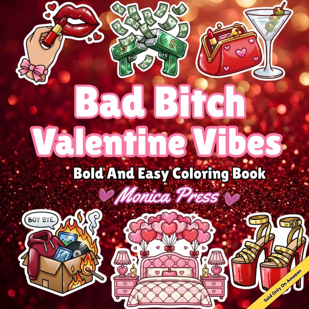 Bad Bitch Valentine Vibes: Bold & Easy Coloring Book