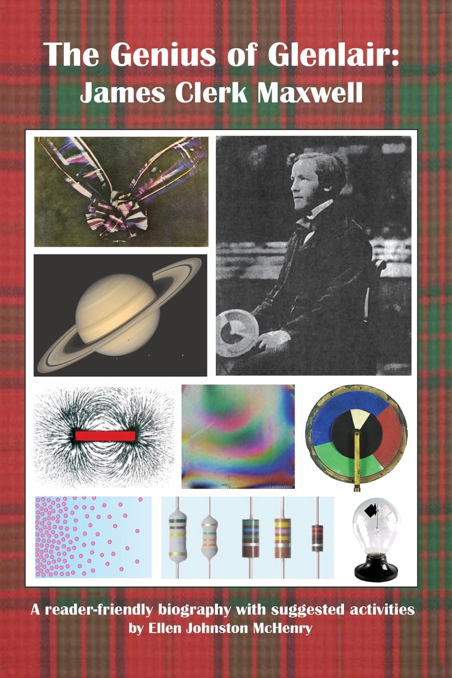 The Genius of Glenlair James Clerk Maxwell: James Clerk Maxwell