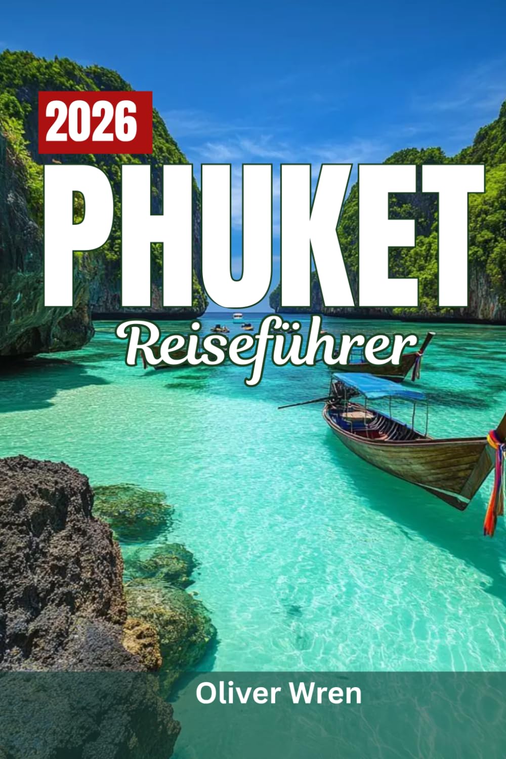 Phuket Reiseführer 2026: Luxusresorts, Inselhüpfen, Nachtleben und ein vollständiger Reiseplaner für jeden Reisenden.