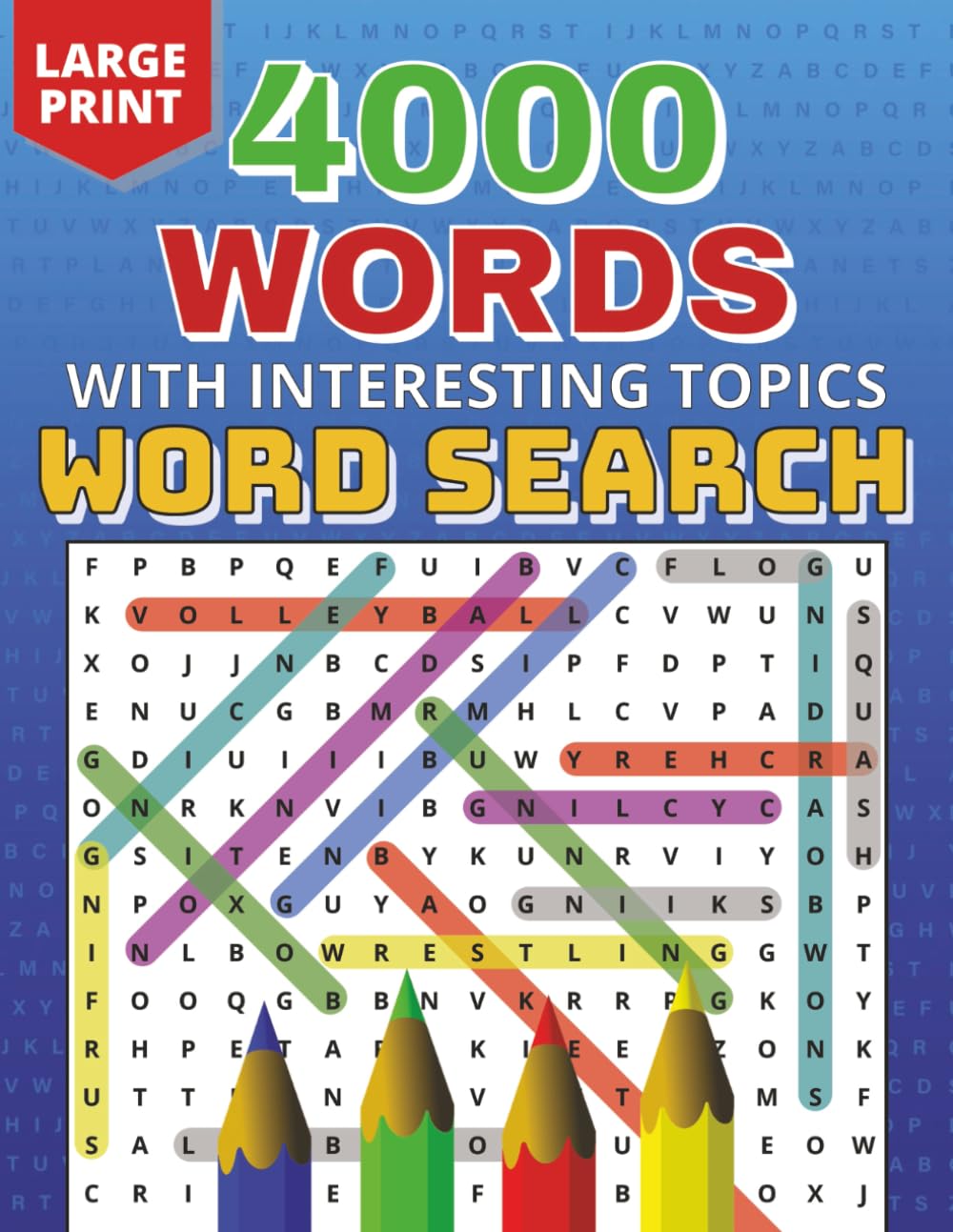 Large Print 4000 Words with Interesting Topics, Word Search: 27 stimulating words per puzzle with Engaging Topics, designed for adults, seniors, and ... Topics for Relaxing Brain Exercise)