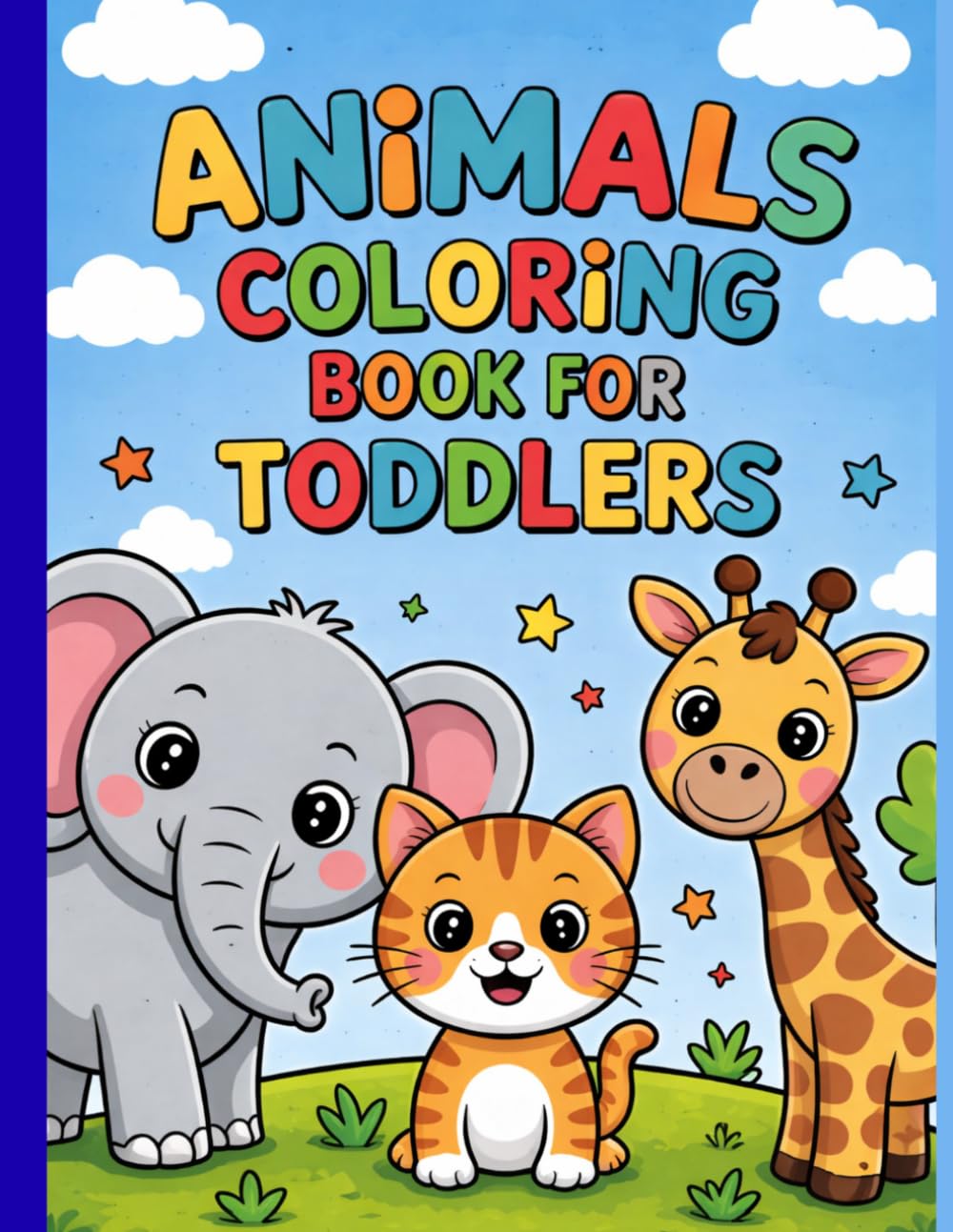 Animals Coloring Book for Toddlers: Simple and fun drawings for ages 1-3