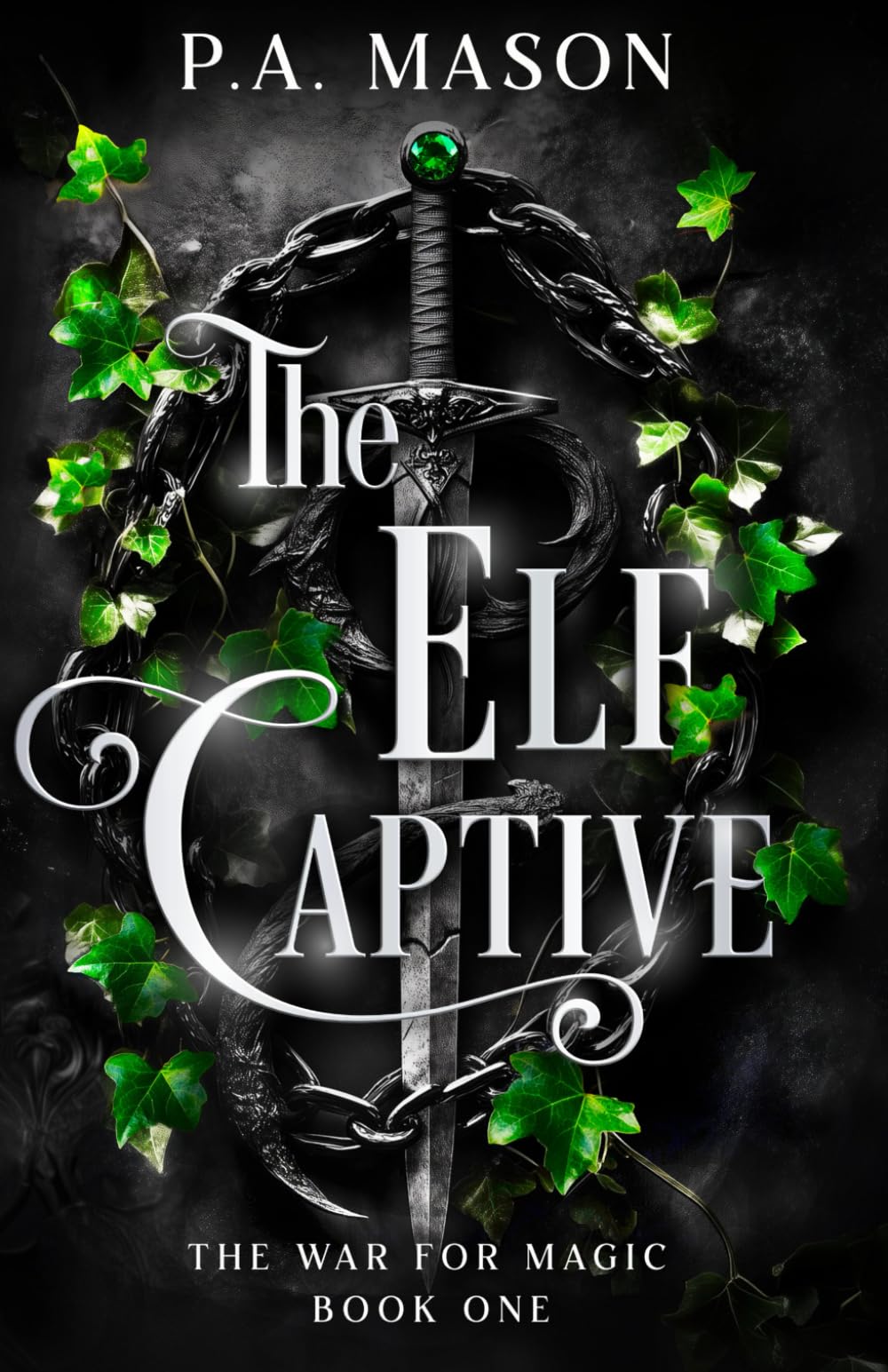 The Elf Captive: An inter realm urban fantasy (The War for Magic)