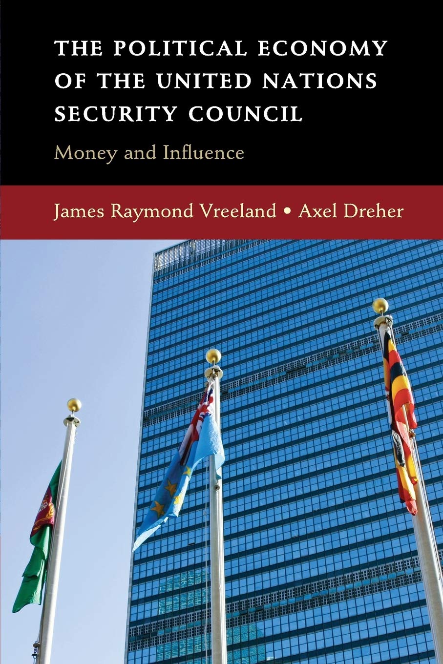 The Political Economy of the United Nations Security Council: Money And Influence