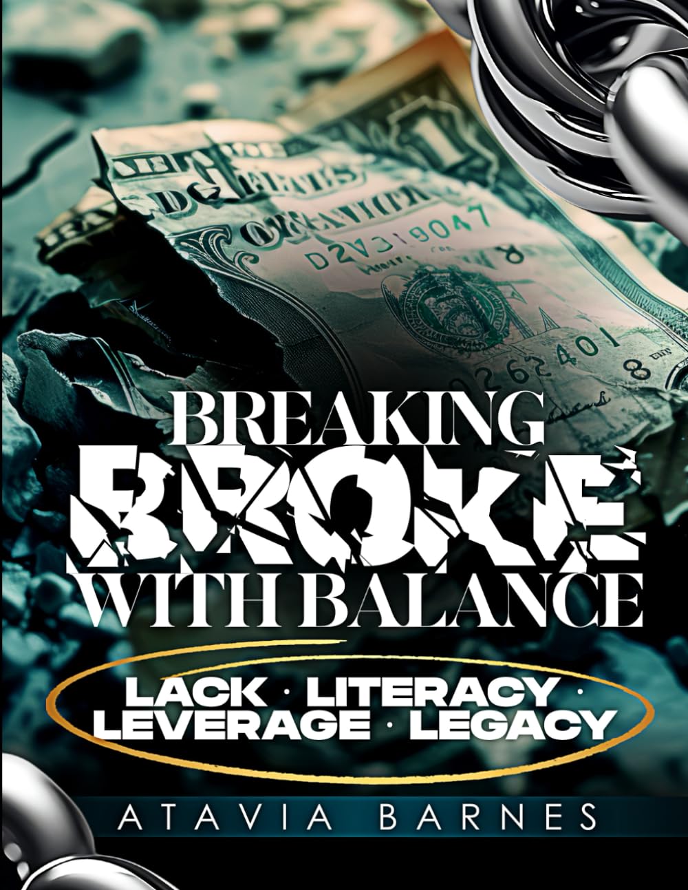 BREAKING BROKE WITH BALANCE: Lack ~ Literacy ~ Leverage ~ Legacy