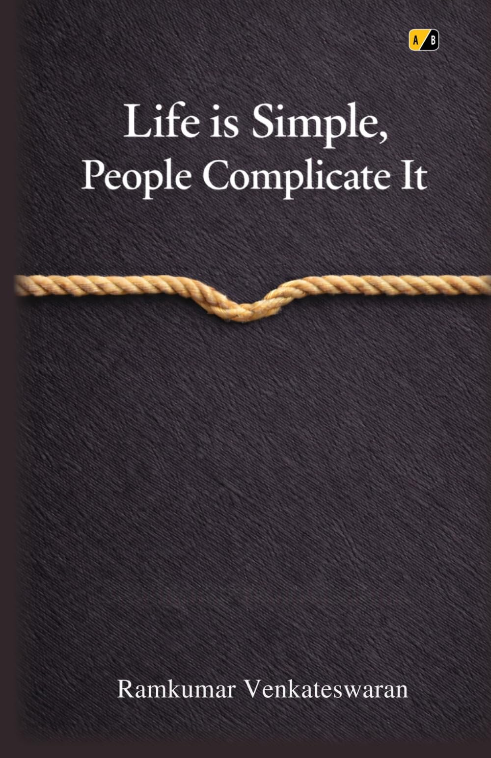 Life Is Simple, People Complicate It