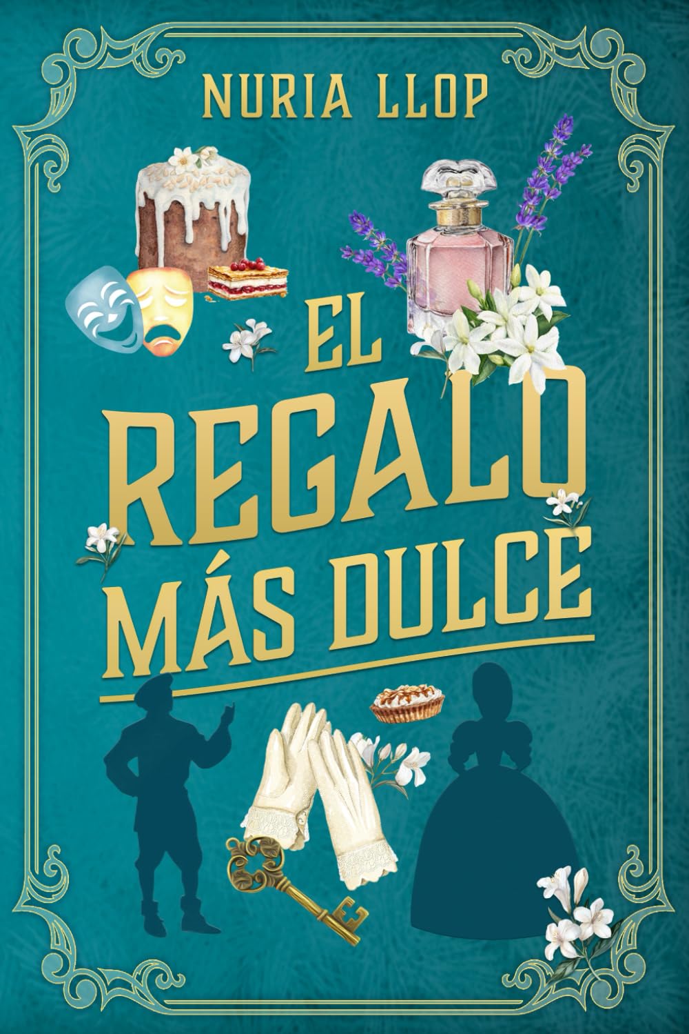 El regalo más dulce: Amor, humor y pasión en la España del Siglo de Oro