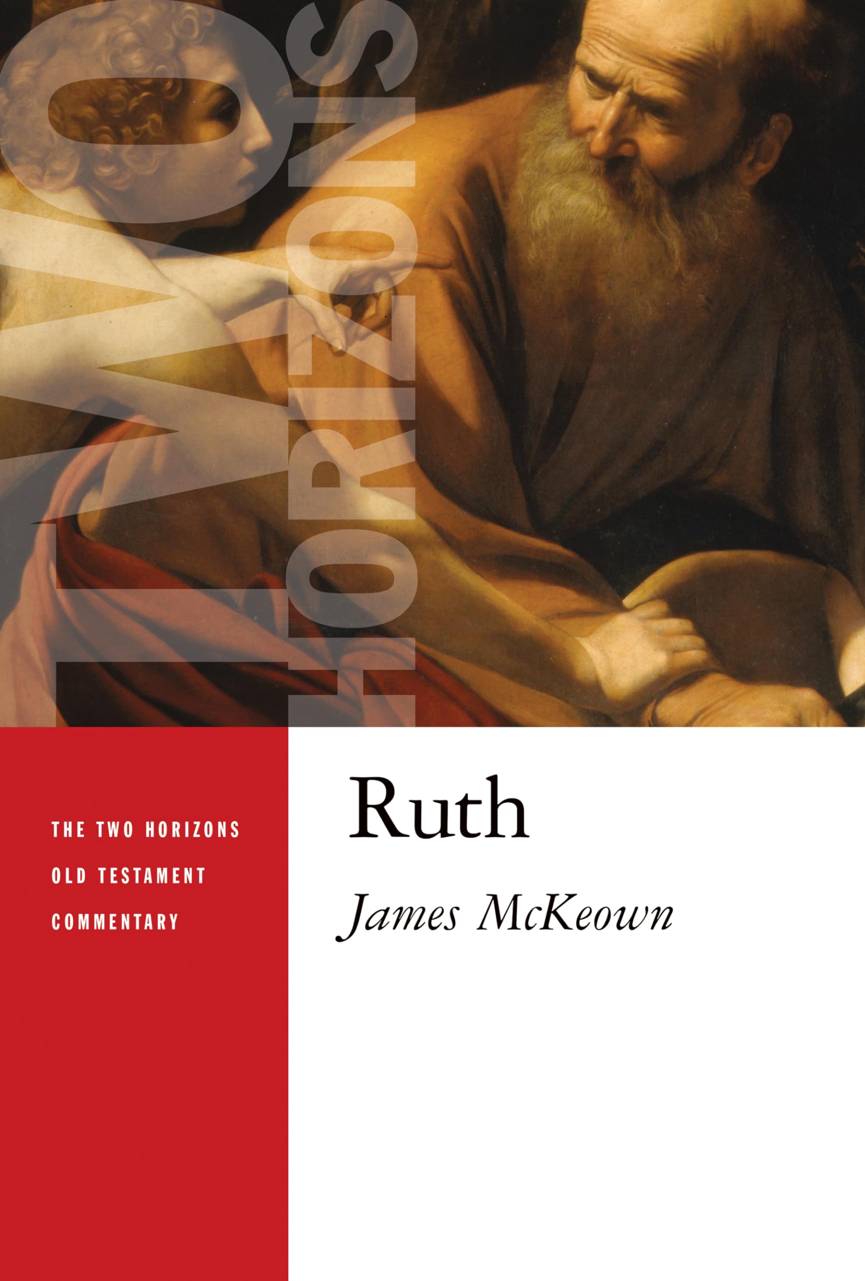 Ruth (Two Horizons Old Testament Commentary)