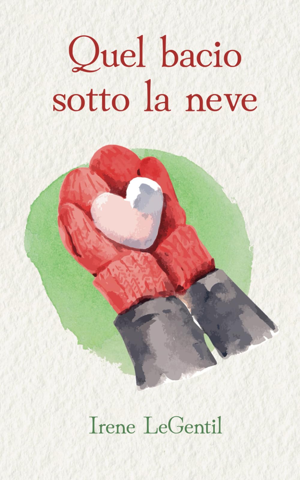 Quel bacio sotto la neve - A Christmas Novella: Edizione illustrata (Christmas in Love - Novelle di Natale)