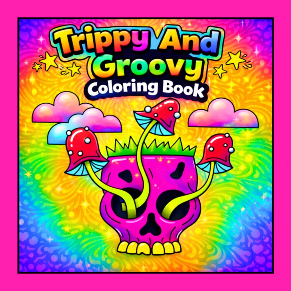 Trippy and Groovy Coloring Book: 50 Bold and Easy Coloring Pages Featuring Groovy Characters and Psychedelic Designs for Relaxation (Groovy Stoner – Adults Collection for Fun and Relaxation)