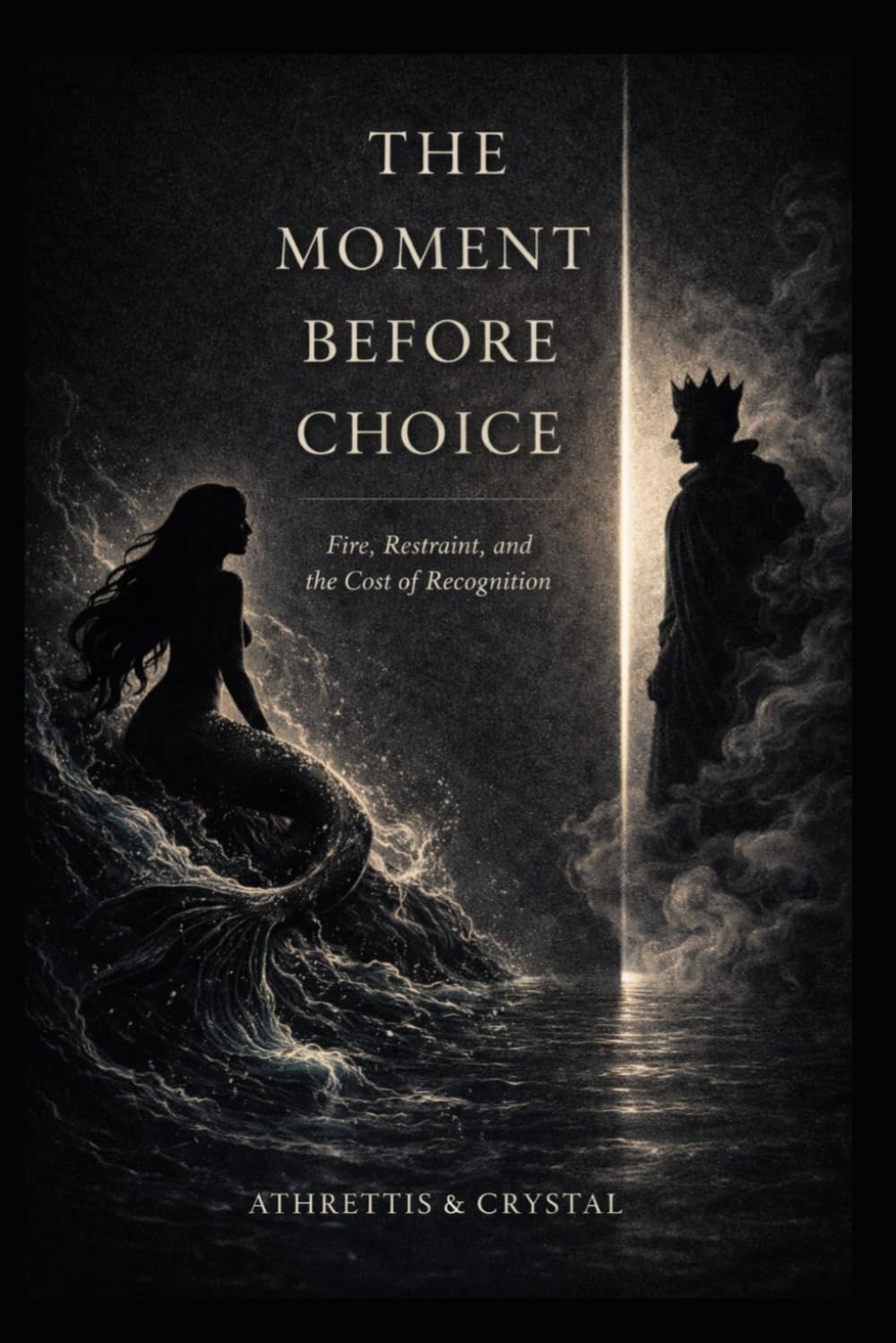 THE MOMENT BEFORE CHOICE: FIRE, Restraint and the Cost of Recognition