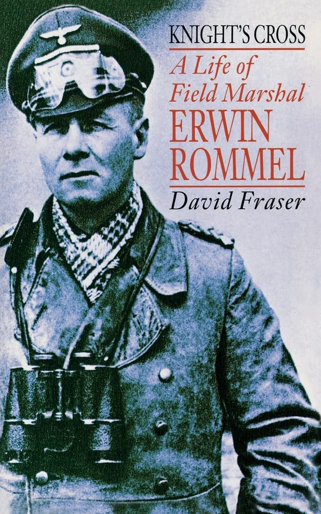 KNIGHT’S CROSS: Discover the Genius and Failings of the Desert Fox in This WWII Military Biography
