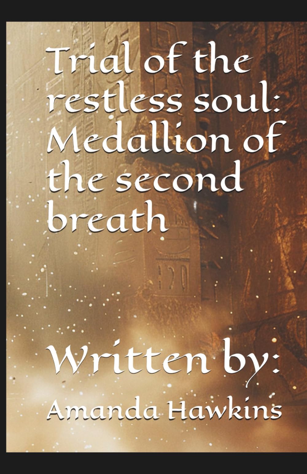 Trial of the restless soul: Medallion of the second breath