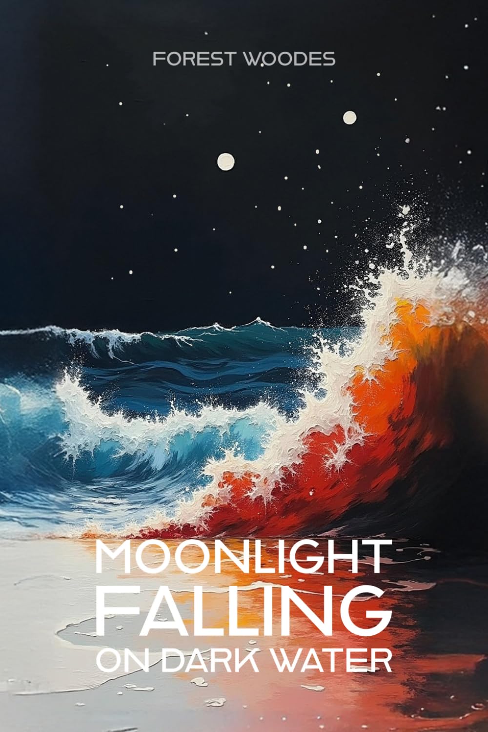 Moonlight Falling on Dark Water: An Emergent Universe: Book Three of Five: 3