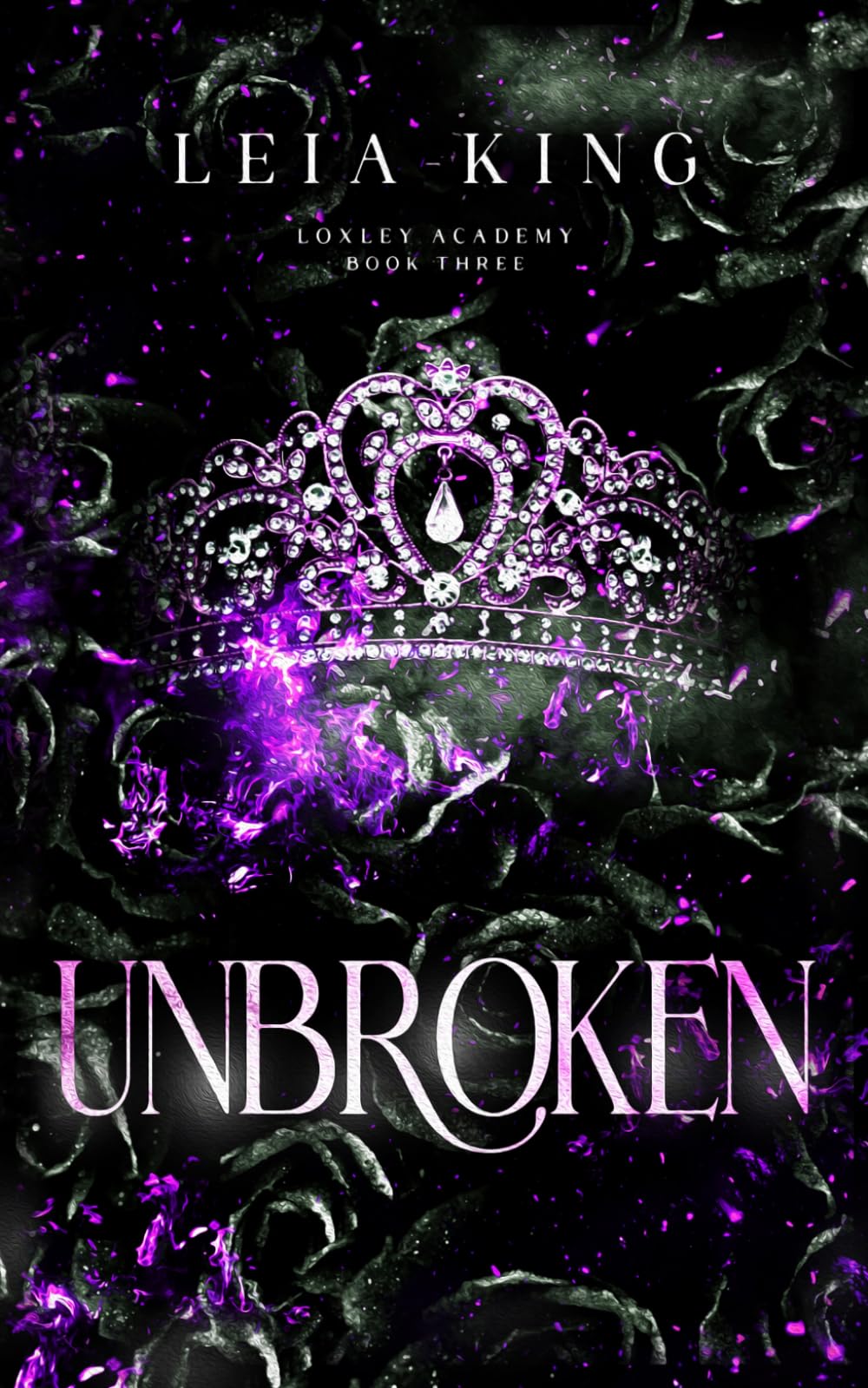 UNBROKEN: A Dark Paranormal Academy Reverse Harem Romance (LOXLEY ACADEMY)