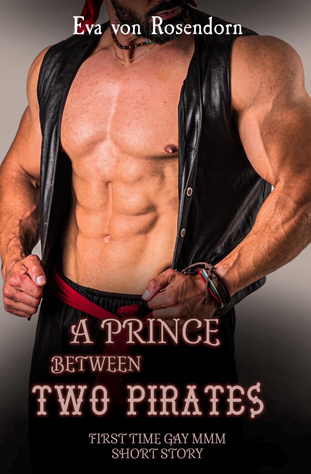 A Prince between Two Pirates: First Time Gay MMM Short Story (One man is not enough for him)