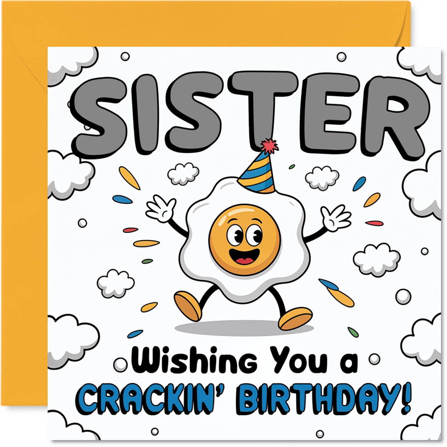 Funny Birthday Card for Sister - Egg-cellent Birthday Wishes - Cheerful Cartoon Egg Character with Playful Yellow and Blue Design - 145mm Square, Envelope Included
