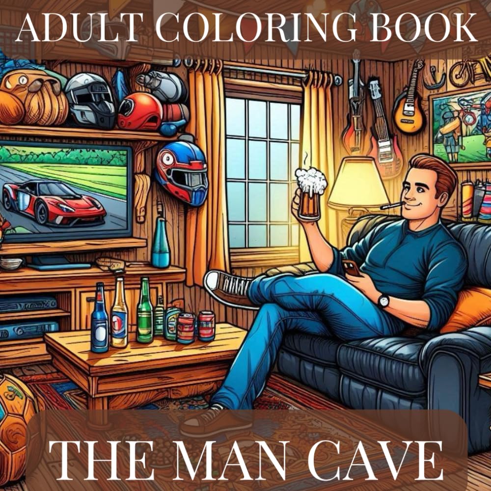 THE MAN CAVE: ADULT COLORING BOOK