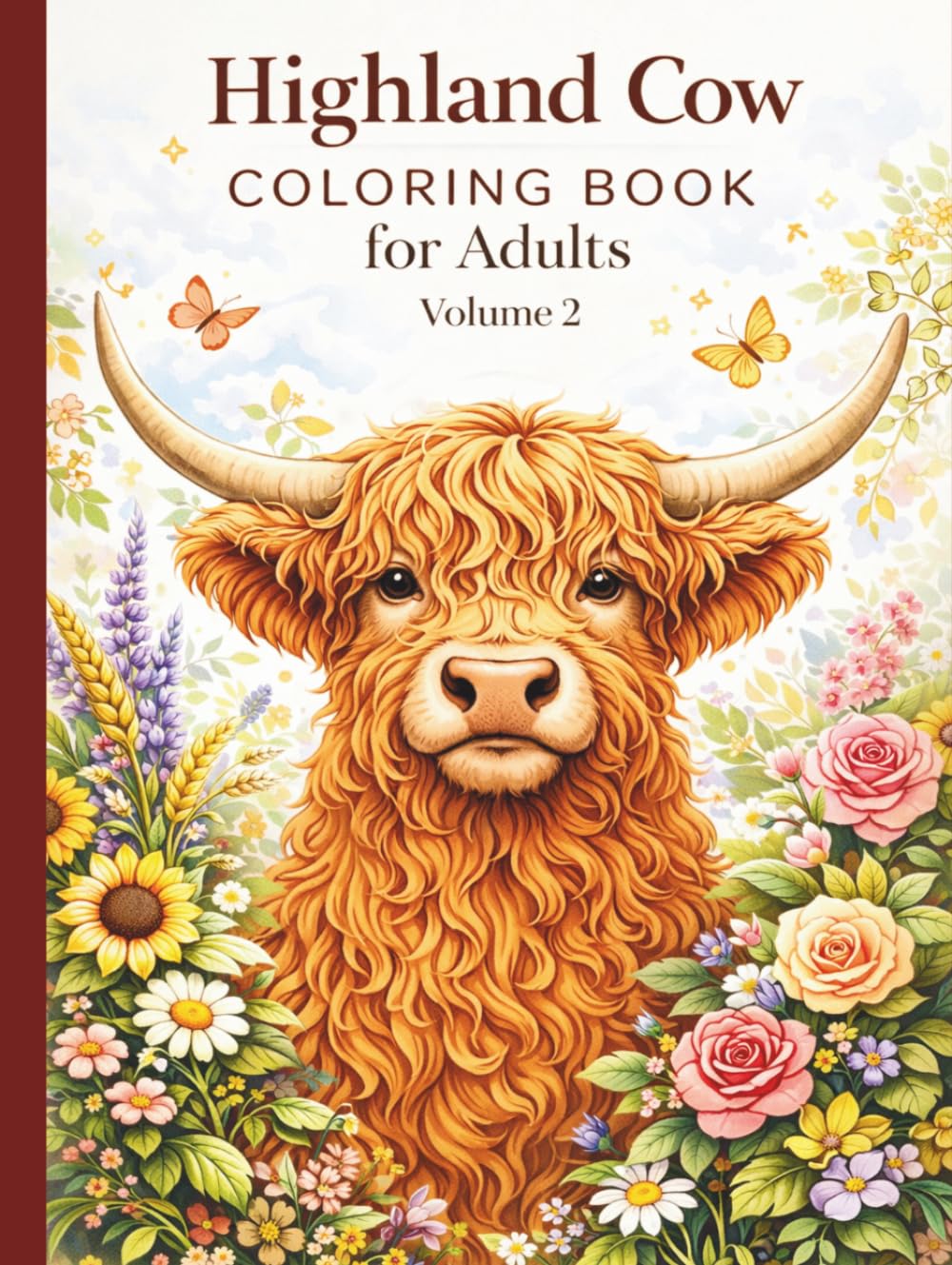 Highland Cow Coloring Book for Adults Volume 2: Intricate Scottish Cattle Designs for Relaxation & Stress Relief: 50 New Realistic, Floral & Mandala ... Premium Coloring Book Gift for Women & Men