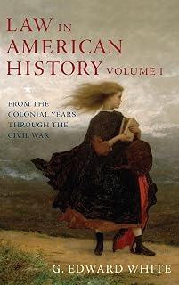 Law in American History: Volume 1: From the Colonial Years Through the Civil War