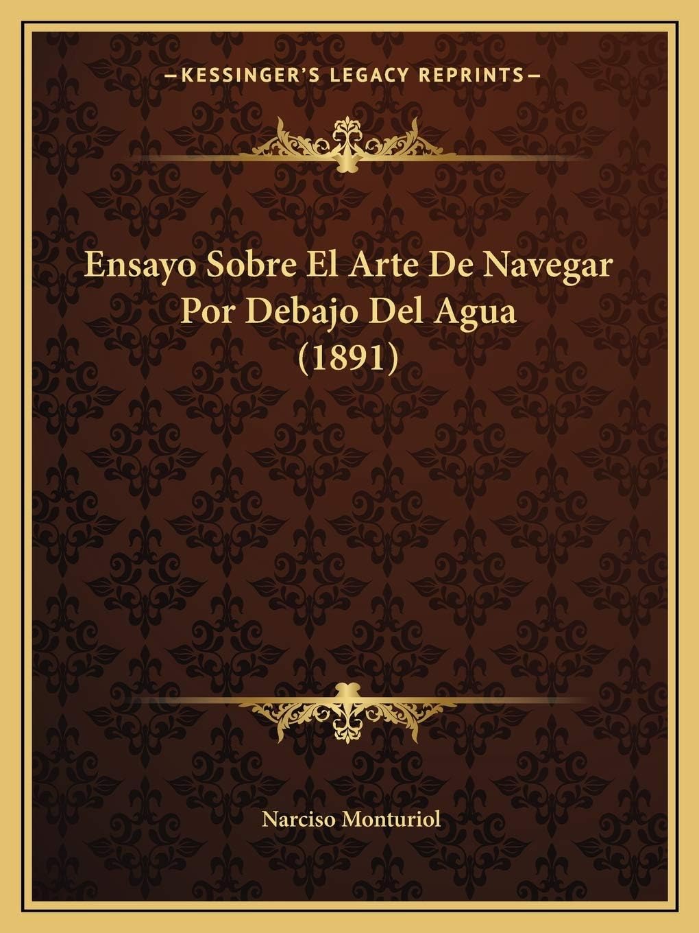 Ensayo Sobre El Arte De Navegar Por Debajo Del Agua (1891) (Spanish Edition)
