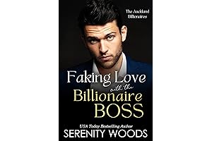 Faking Love with the Billionaire Boss: The Billionaire Boss