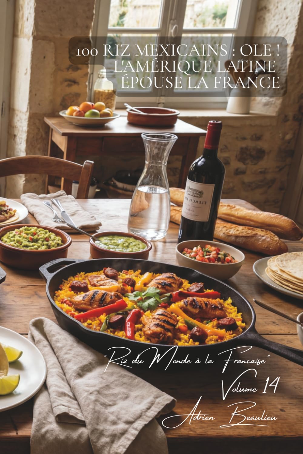 100 riz mexicains : ole ! l'Amérique latine épouse la France: Haricots, épices, lime... le Mexique adapté au goût français (SÉRIE RIZ (25 livres) - ... "Riz du Monde à la Française" (10 livres))