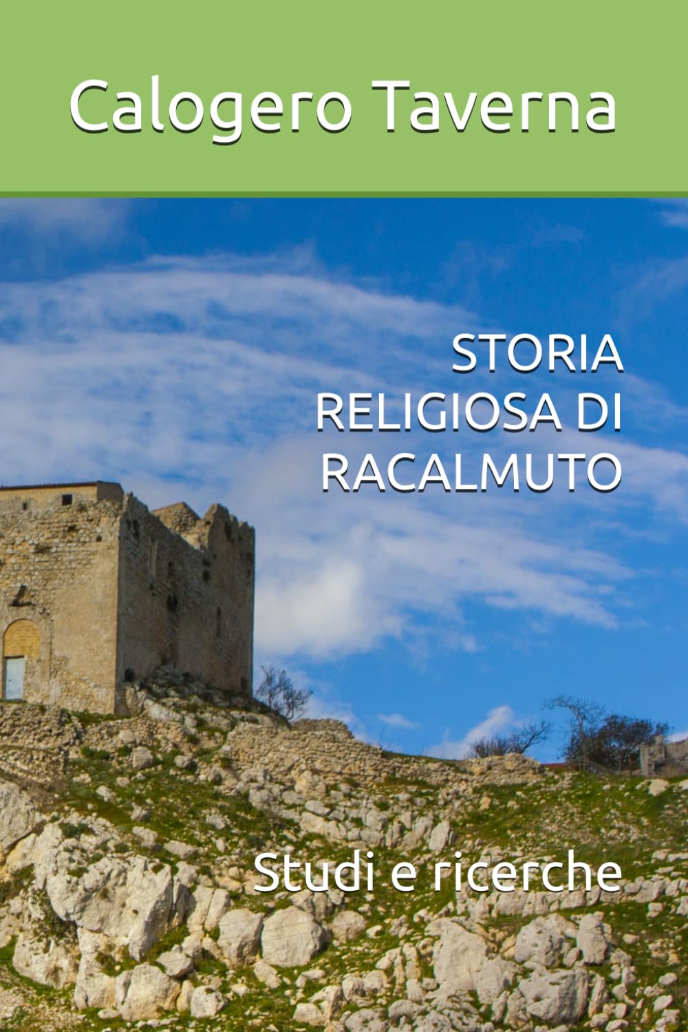 STORIA RELIGIOSA DI RACALMUTO: Studi e ricerche