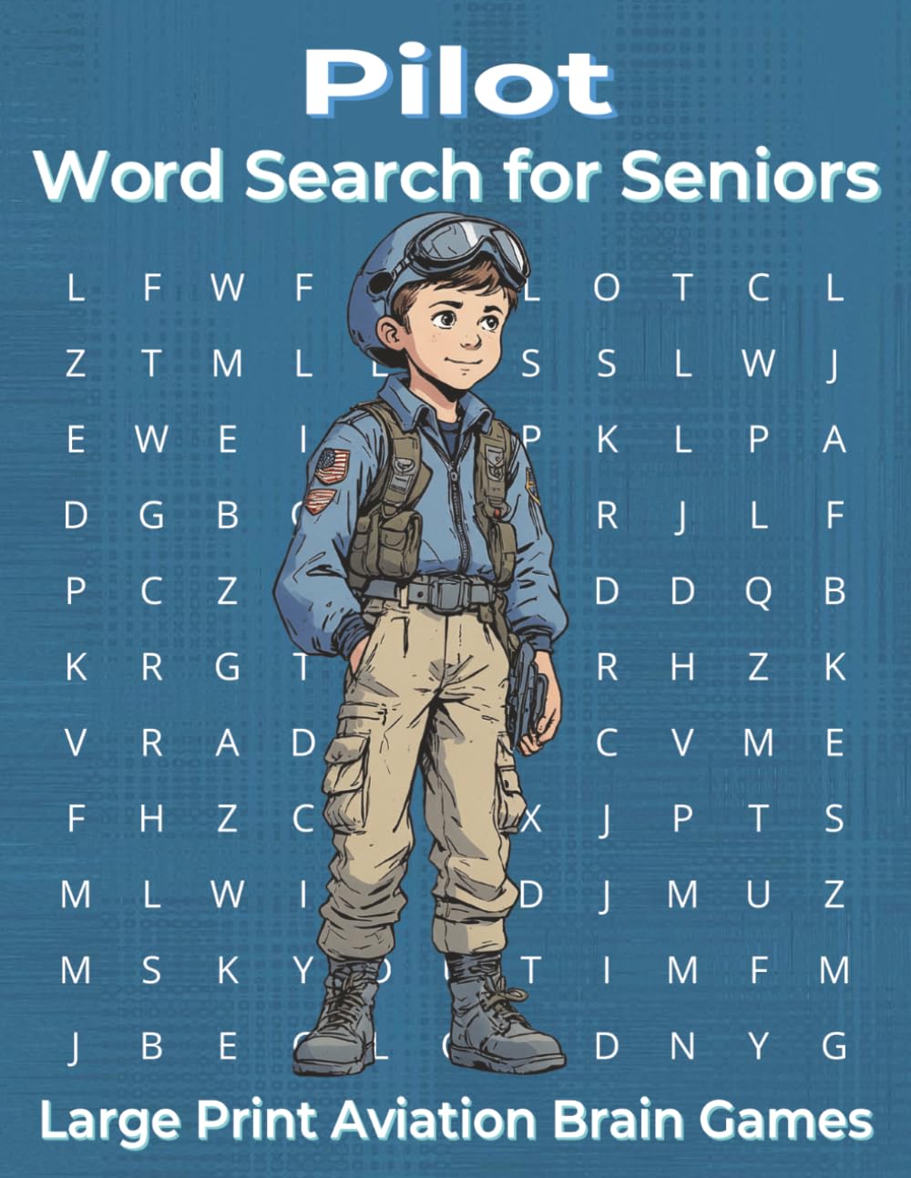 Pilot Aviation Games for Seniors Large Print: Aviators Cockpits Airliners Navigation Brain Challenges Relaxation Memory Training Word Search