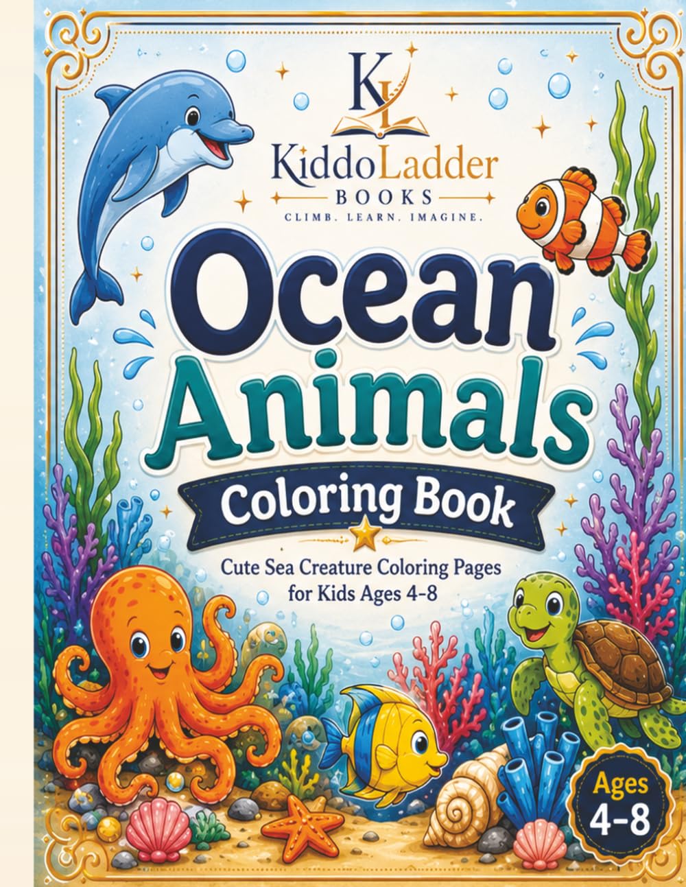 Ocean Animals Coloring Book: Cute Sea Creature Coloring Pages for Kids Ages 4-8