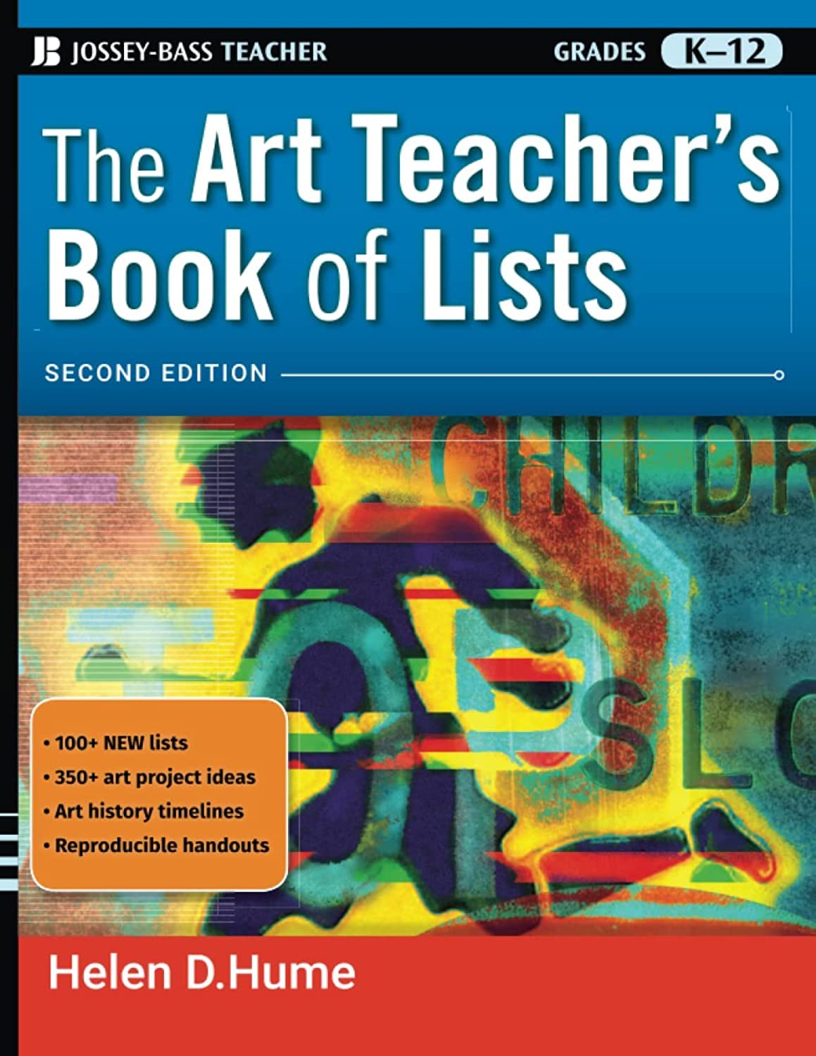 The Art Teacher's Book of Lists, 2nd Edition (J-B Ed: Book of Lists) 2nd Edition