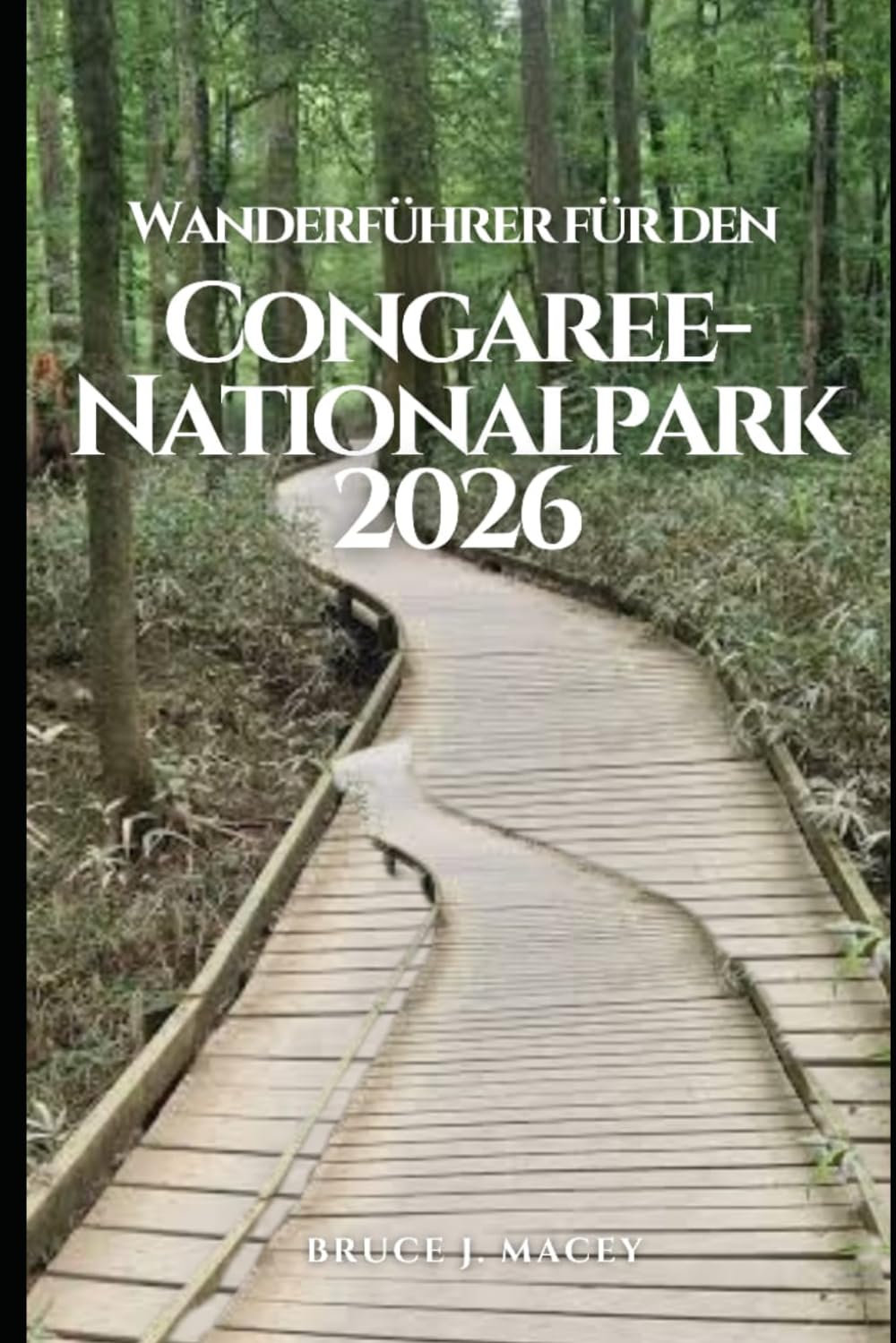WANDERFÜHRER FÜR DEN CONGAREE-NATIONALPARK 2026