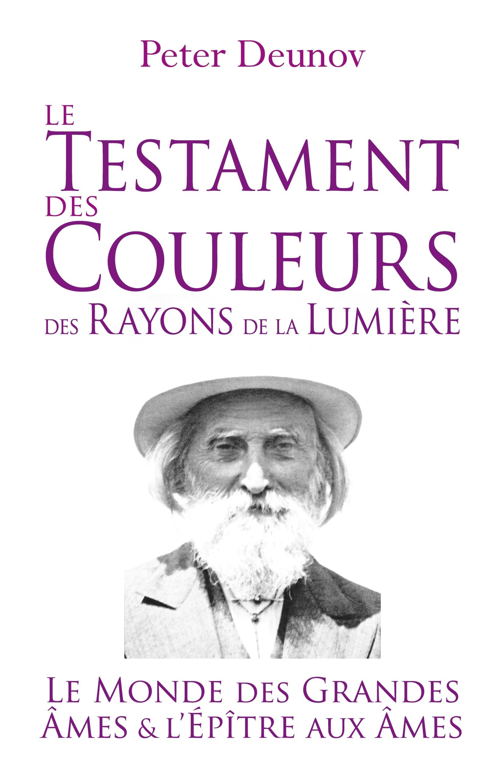 Le Testament des Couleurs des Rayons de la Lumière: Le Monde des Grandes Âmes et l'Épître aux Âmes