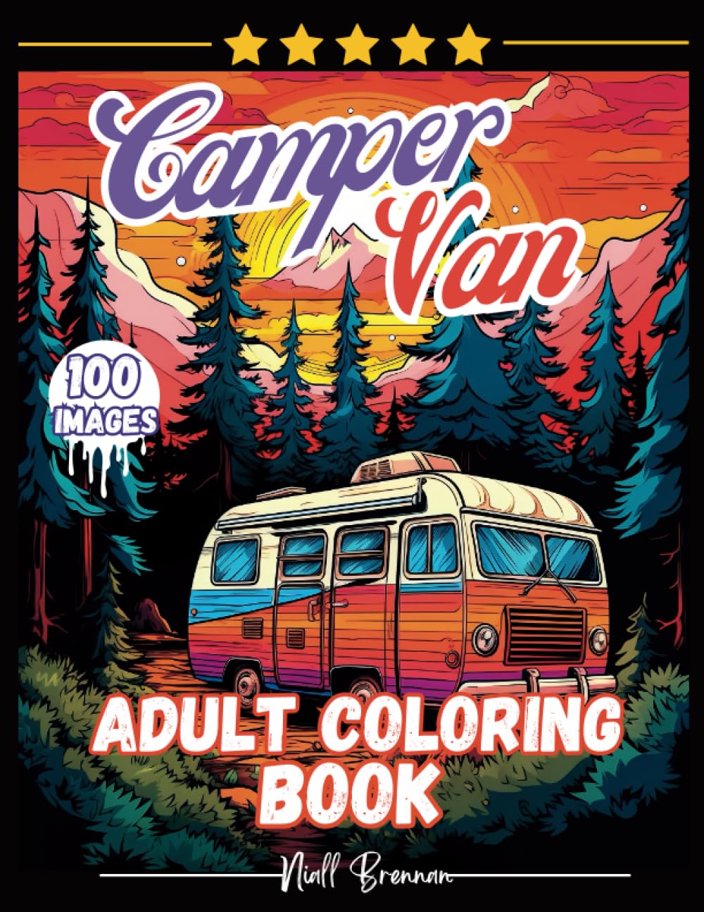 Camper Van Adult Coloring Book 100 Images: A Serene Escape! Amazing Single-sided pages to color, Inspirational designs, swirls, Patterns and much more. for fun and relaxation