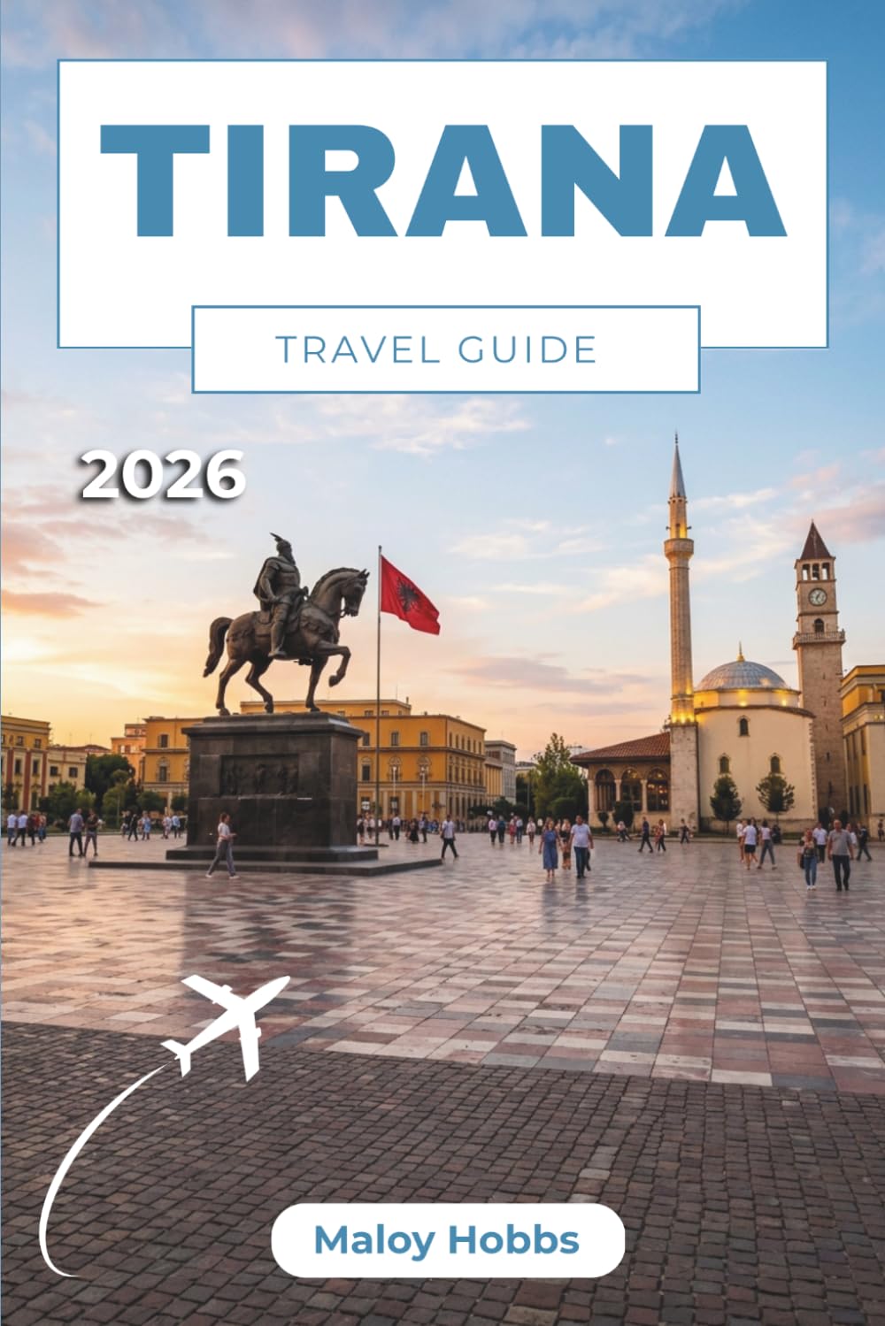 Tirana Travel Guide 2026: Explore Vibrant Neighborhoods, Fascinating History, Local Food, and Unforgettable Experiences in the Heart of the Balkans