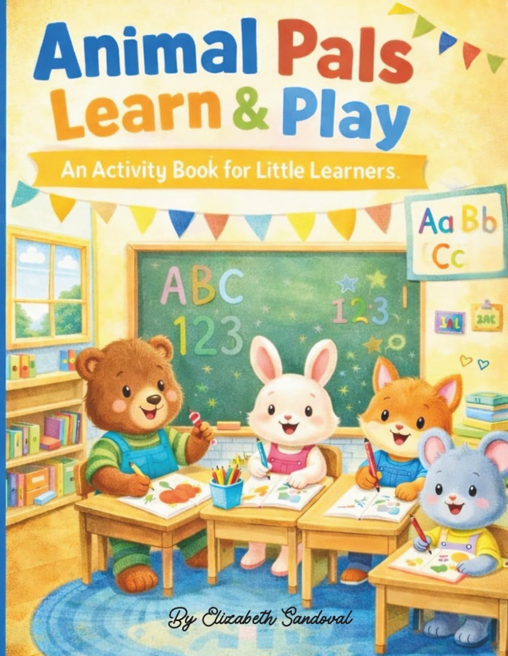 Animal Pals Learn & Play: An Activity Book for Little Learners