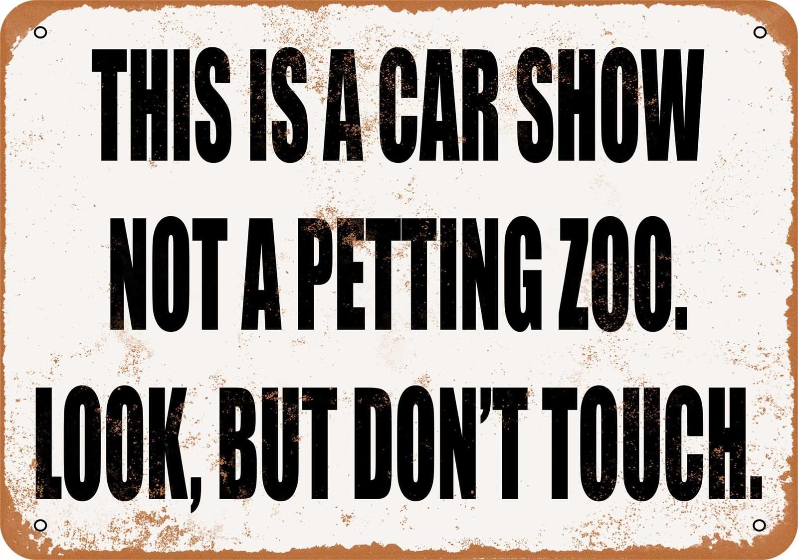 Miaomansenstore Metal Sign - Car Show Not A Petting Zoo Look, But Don't Touch - Vintage Look Home Decor