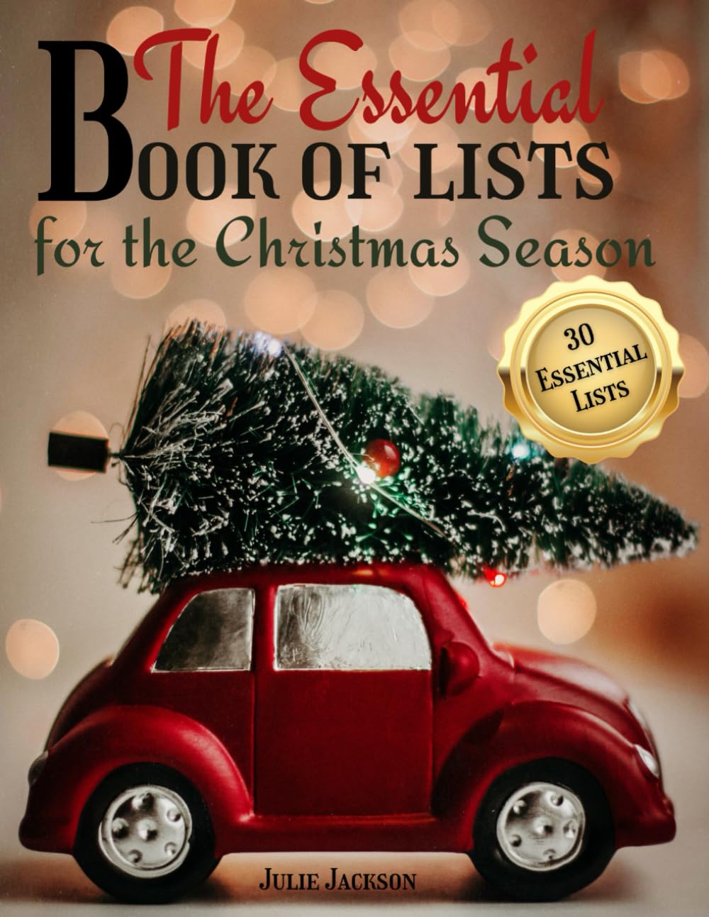 The Essential Book of Lists for the Christmas Season: Keep yourself organized with this Christmas planner, organizer, journal and shopping Book of Christmas lists