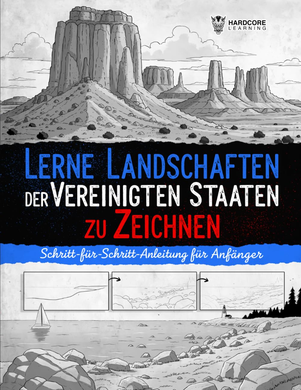 Lerne Landschaften der Vereinigten Staaten zu zeichnen: Schritt-für-Schritt-Anleitung für Anfänger für ikonische amerikanische Landschaften