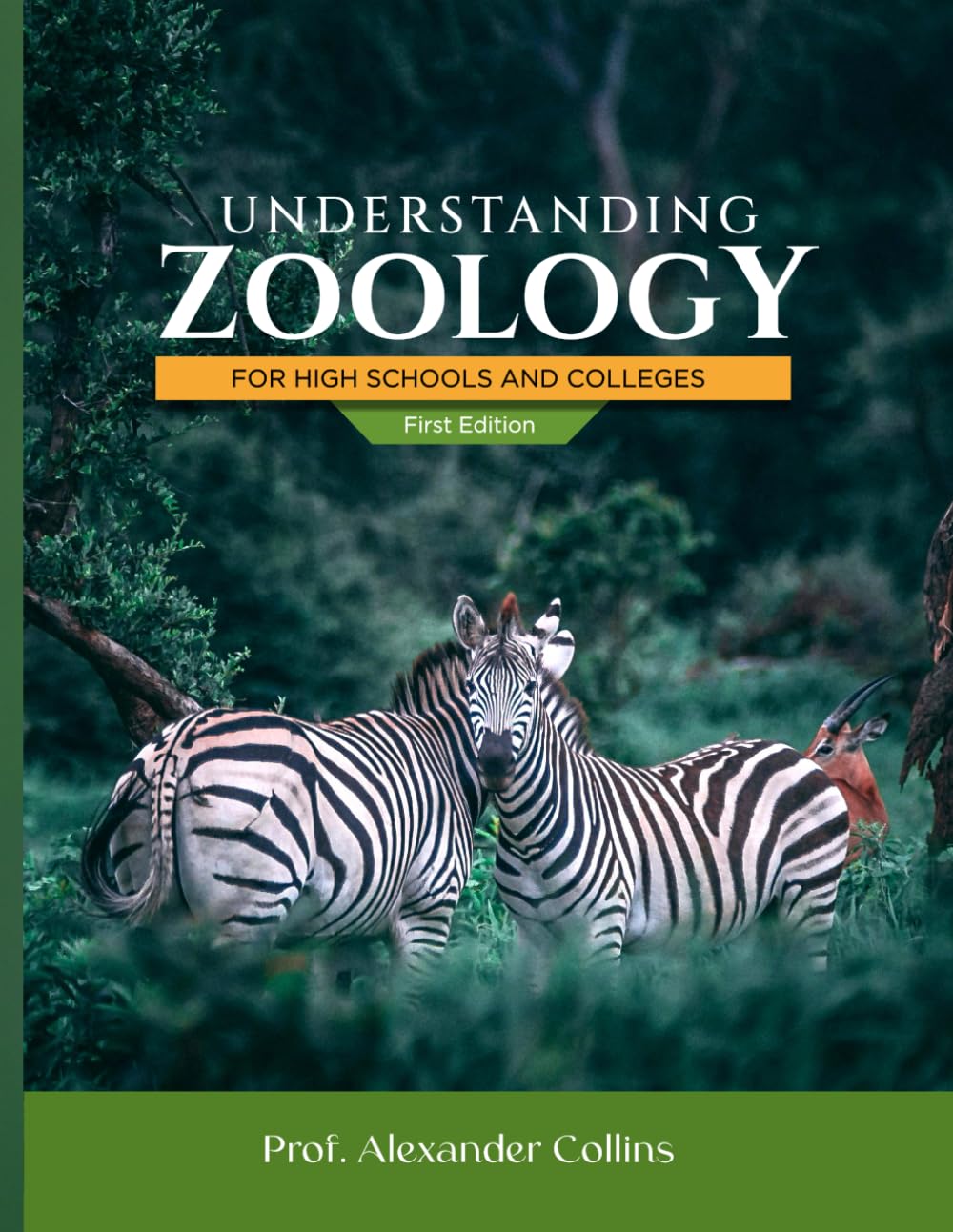 UNDERSTANDING ZOOLOGY: For High Schools and Colleges