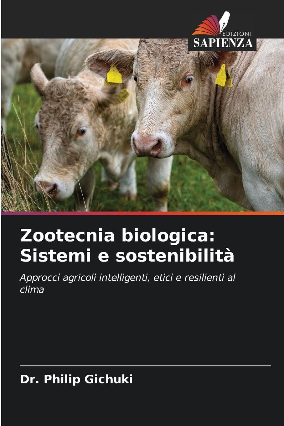 Zootecnia biologica: Sistemi e sostenibilità: Approcci agricoli intelligenti, etici e resilienti al clima