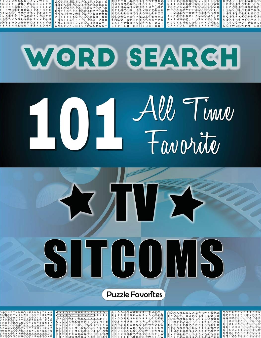 All Time Favorite TV Sitcoms Word Search: Featuring 101 Word Find Puzzles (TV Word Search Series)