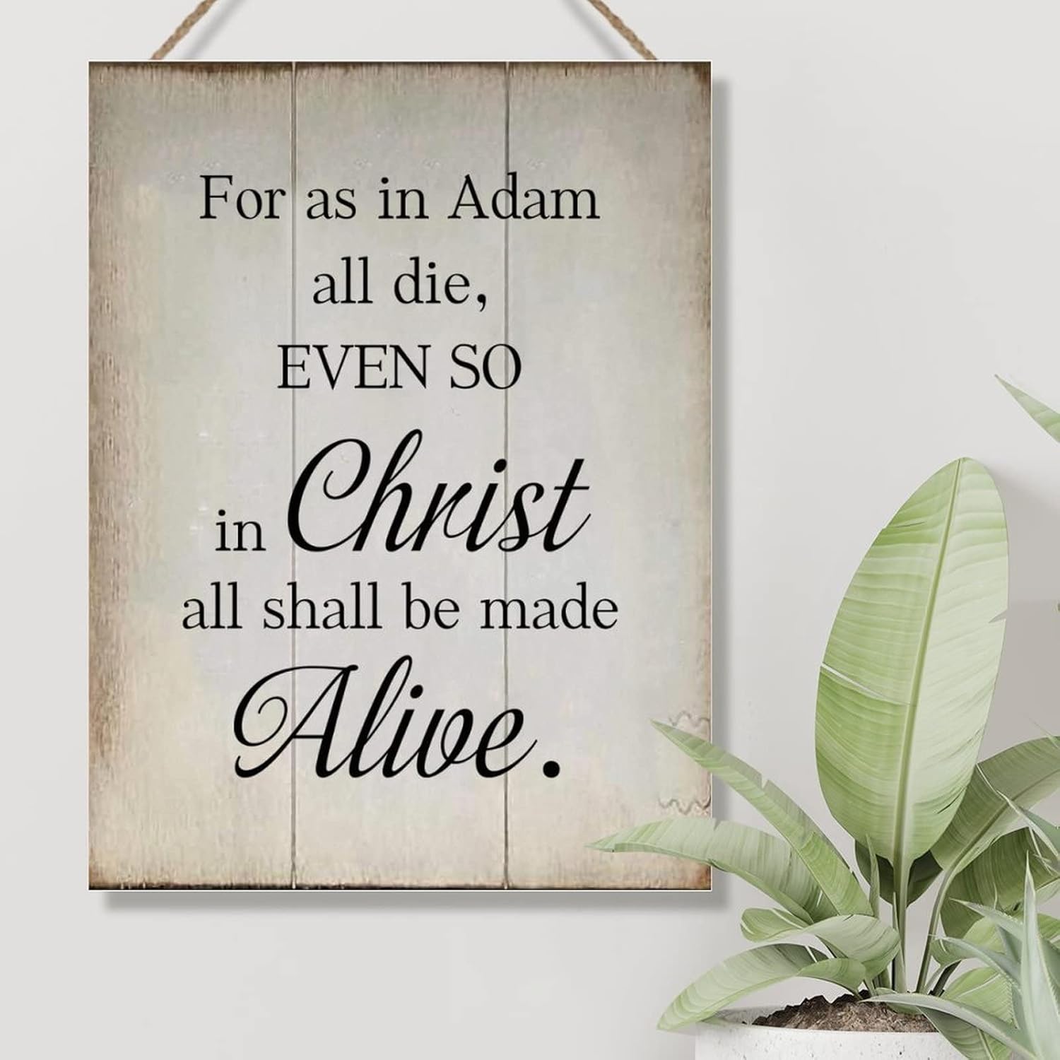 Rustic Wall Decor Wood Sign for As in Adam All Die Even So in Christ All Shall Be Made Alive Wall Art Sign Vintage Farmhouse Wall Hanging Sign Plaque with Quotes for Home 18x24in