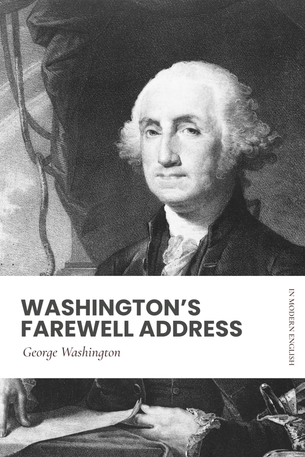 Washington's Farewell Address: Modern, Updated Translation (Easy to Read)