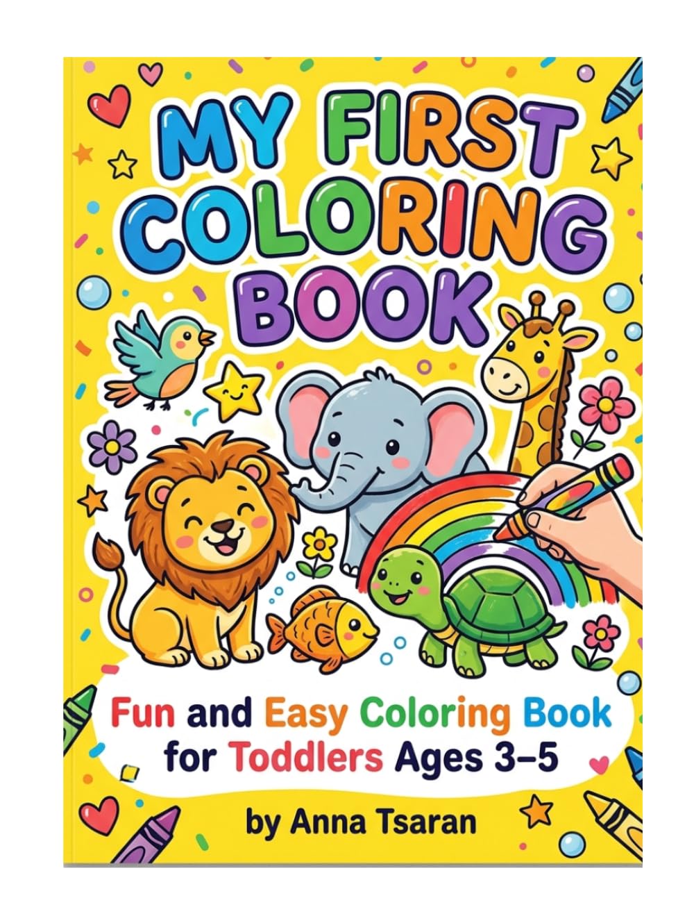 MY FIRST COIORING BOOK: Fun and Easy Colouring Book for ToddIers Ages 3-5 (My First Learning Series)