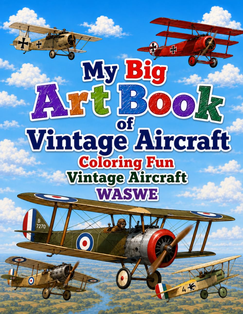 My Big Art Book of Vintage Aircraft: Coloring In Fun Vintage Aircraft