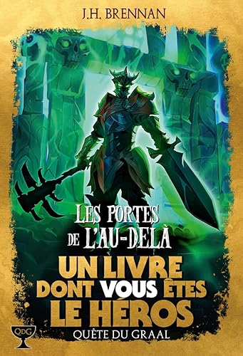 Les Portes de l'Au-Delà. Un Livre dont vous êtes le Héros - Quête du Graal. 3